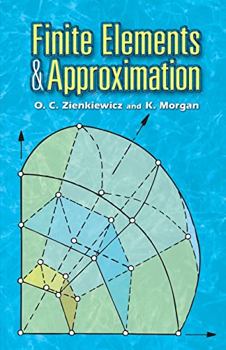 Finite Elements and Approximation (Dover Books on Engineering) von Dover Publications
